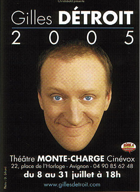 " Gilles Détroit au Festival d'Avignon Off 2005 "